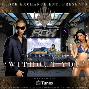 收聽Rox的Without You (Explicit)歌詞歌曲