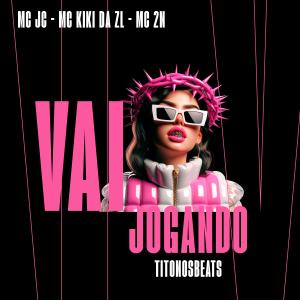 收聽TitonosBeats的Vai Jogando (Explicit)歌詞歌曲