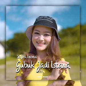 Dengarkan Gubuk Jadi Istana lagu dari Safira Inema dengan lirik