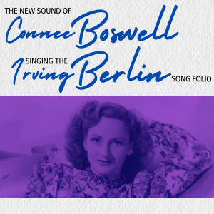 Connee Boswell的專輯The New Sound of Connee Boswell Singing the Irving Berlin Song Folio