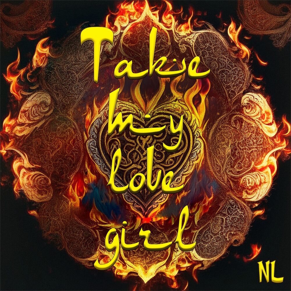 Take my love girl