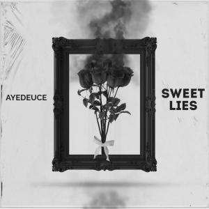 อัลบัม Sweet lies (Explicit) ศิลปิน AyeDeuce