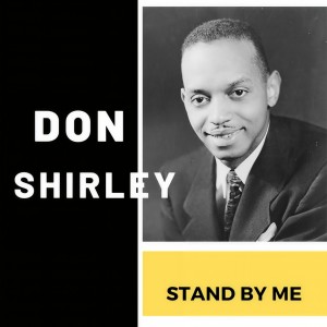 收聽Don Shirley的Stand by Me歌詞歌曲