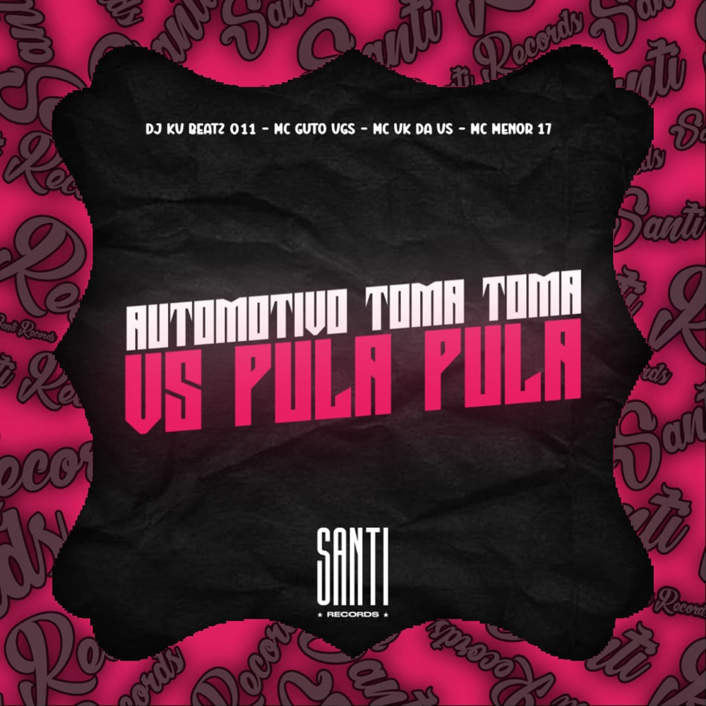 Automotivo Toma Toma Vs Pula Pula (Explicit)