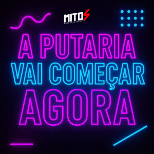 Album A Putaria Vai Começar Agora (Explicit) from DJ HENRIQUE O BRABO DO INTERIOR