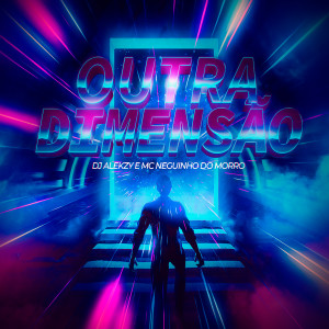 Album Outra Dimensão (Explicit) from DJ Alekzy