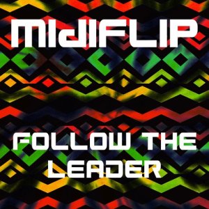 อัลบัม Follow the Leader ศิลปิน Midiflip