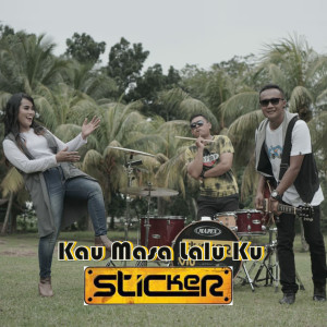 Album Kau Masa Lalu Ku oleh Sticker Band