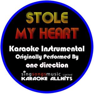 ดาวน์โหลดและฟังเพลง Stole My Heart (Originally Performed By One Direction) (Instrumental Version) พร้อมเนื้อเพลงจาก Karaoke All Hits