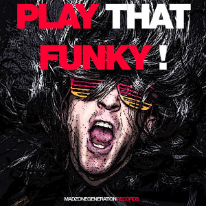 收听Pajackok的Play That Funky ! (Radio Mix)歌词歌曲