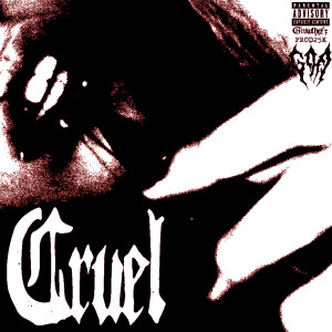 ดาวน์โหลดและฟังเพลง Cruel (Explicit) พร้อมเนื้อเพลงจาก Goa