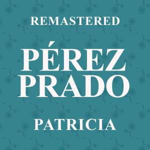 Patricia (Remastered)