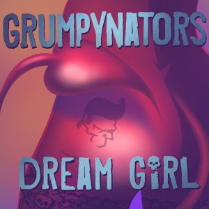 Album Dream Girl from Grumpynators