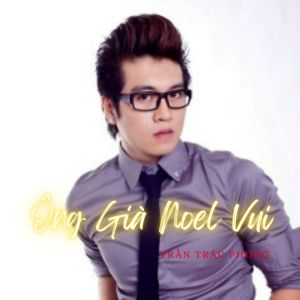 Album Ông Già Noel Vui from Trần Trác Phong