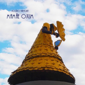 ดาวน์โหลดและฟังเพลง Mamãe Oxum พร้อมเนื้อเพลงจาก Rogério Baraquet