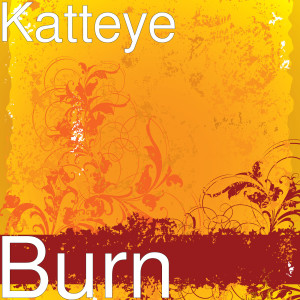 Listen to Burn song with lyrics from Katteye