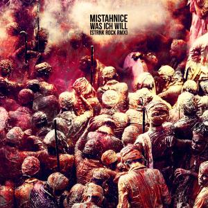 收听MistahNice的Was ich will (STRNK Rock RMX|Explicit)歌词歌曲