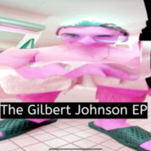 The Gilbert Johnson EP (Explicit) dari Gilbert Johnson
