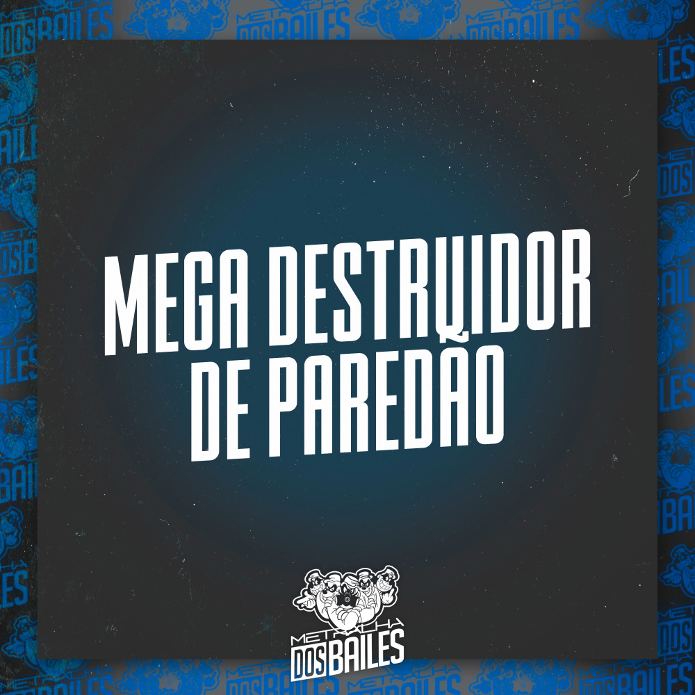 Mega Destruidor de Paredão