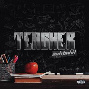 Album Teacher (Explicit) from SahBabii