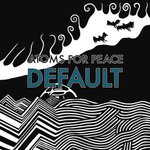Dengarkan Default lagu dari Atoms for Peace dengan lirik