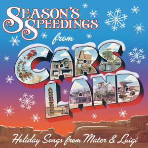 Larry The Cable Guy的專輯Season's Speedings from Cars Land: Holiday Songs from Mater & Luigi