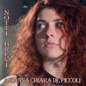 Listen to Notti Brevi song with lyrics from Arianna Chiara De Piccoli