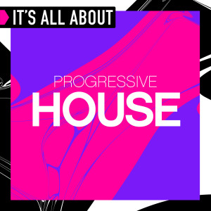 Album It's All About Progressive House oleh Various Artists