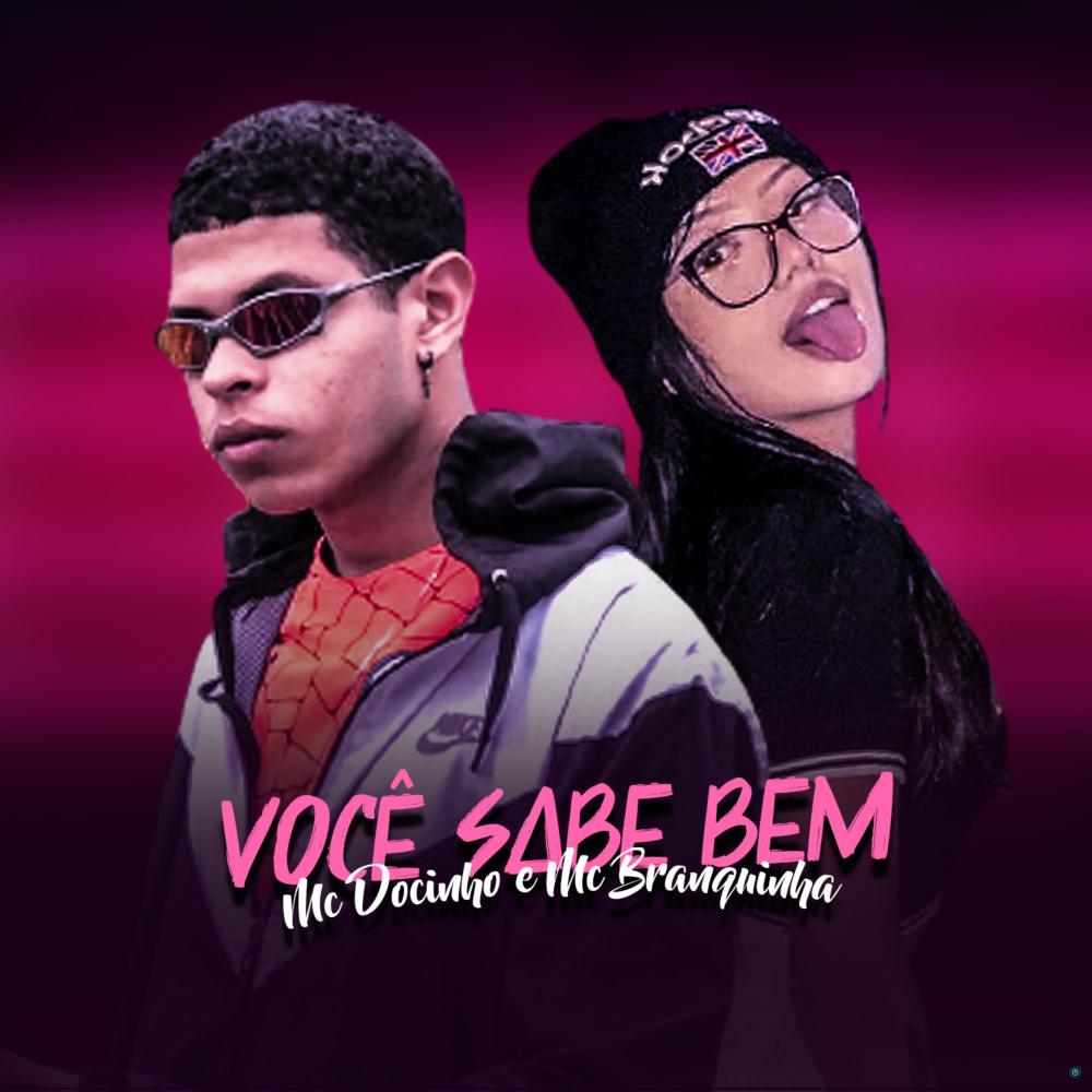 Você Sabe Bem (feat. Mc Branquinha) (Explicit)