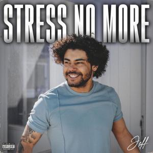 ดาวน์โหลดและฟังเพลง Stress No More (Explicit) พร้อมเนื้อเพลงจาก Jeff and P.J.