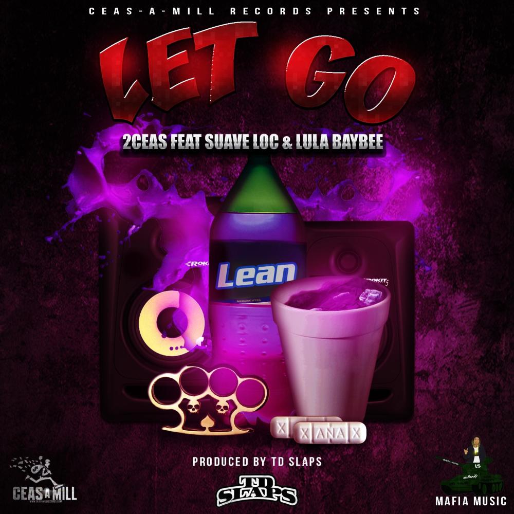 Let Go (feat. Suave Loc & Lula Baybee) (Explicit)