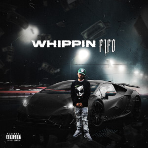 Fifo的专辑Whippin (Explicit)