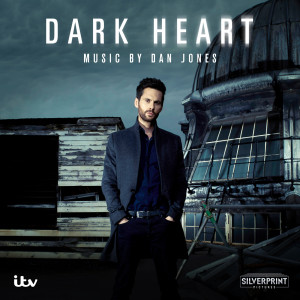 อัลบัม Dark Heart (Original Television Soundtrack) ศิลปิน Dan Jones