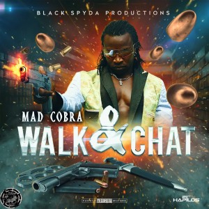 收聽Mad Cobra的Walk & Chat (Explicit)歌詞歌曲