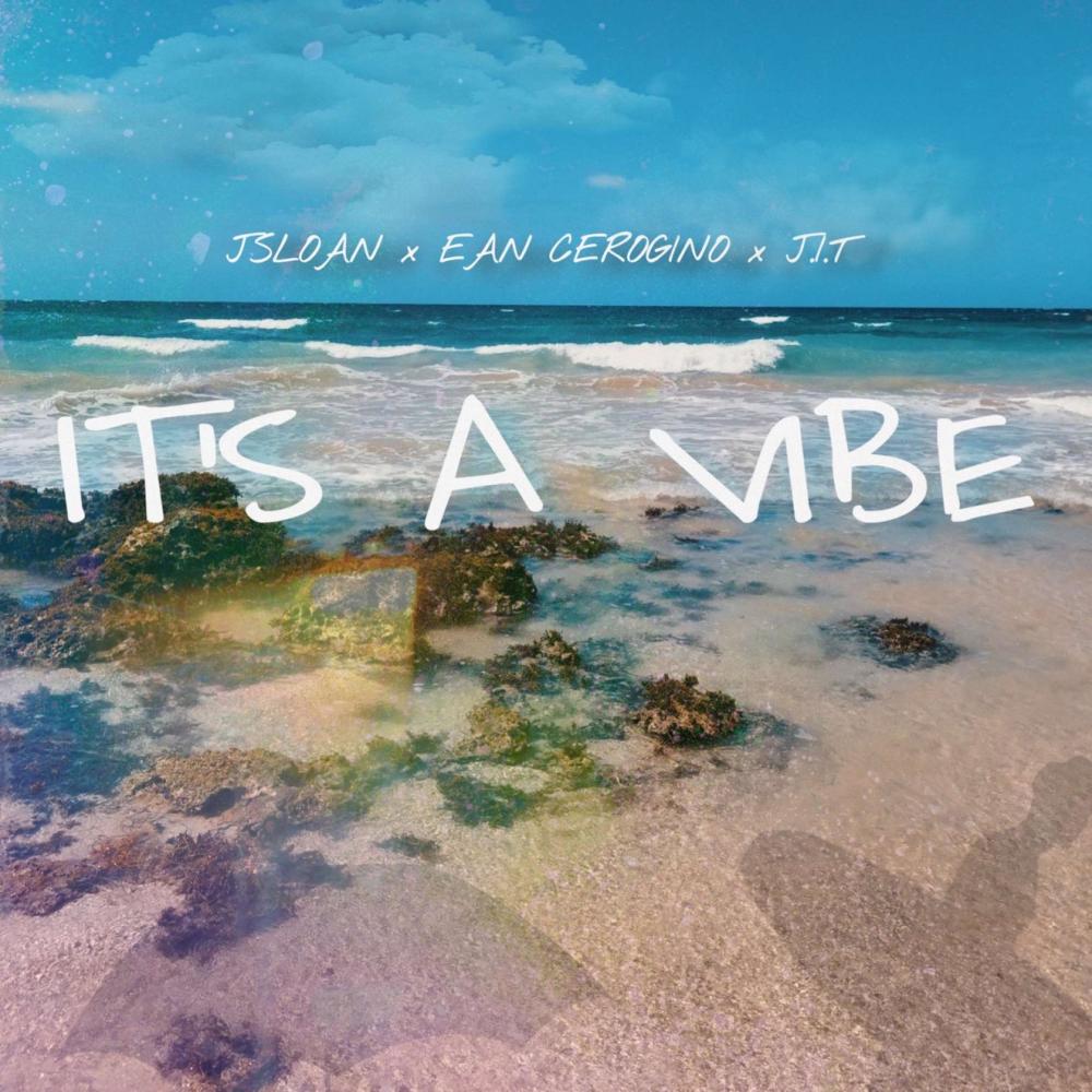 It's a Vibe (feat. Ean Cerogino & J.I.T)