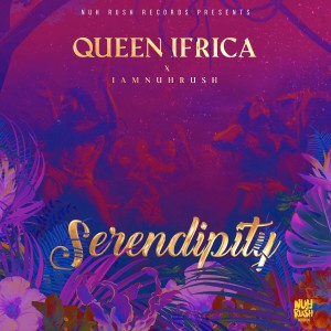 อัลบัม Serendipity ศิลปิน Queen Ifrica