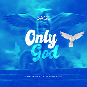 Album Only God from Sage