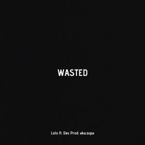 Wasted (feat. DES)