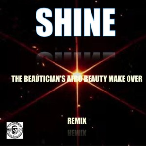 ดาวน์โหลดและฟังเพลง SHINE Remix 3 (Beautician's Afro Beauty Make Over Remix) พร้อมเนื้อเพลงจาก Eddie Amador