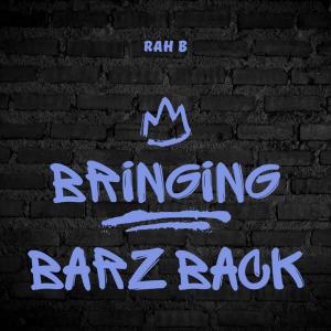 Bringing Barz Back (Explicit)