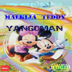 Album YANGOMAN (Explicit) from Malkija Teddy