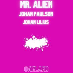 收聽Mr. Alien的OAKLAND歌詞歌曲
