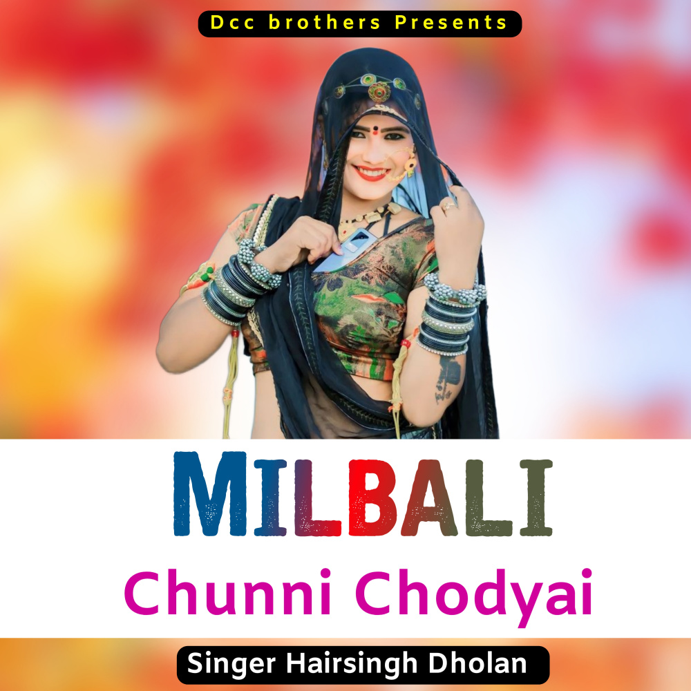 Milbali Chunni Chodyai