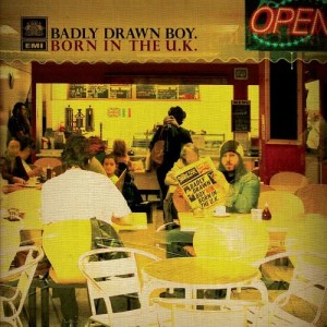 ดาวน์โหลดและฟังเพลง Born in the UK พร้อมเนื้อเพลงจาก Badly Drawn Boy