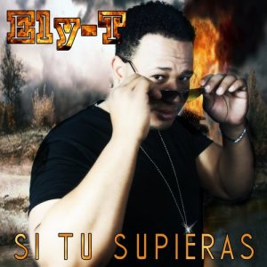 Ely-T的專輯Si Tu Supieras - Single