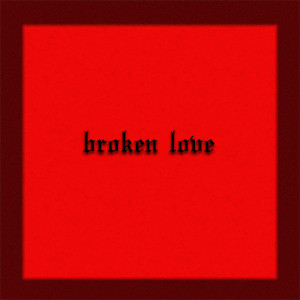 Listen to Broken Love song with lyrics from JAY DVRDEN