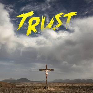 收聽TRUST的Volcanos歌詞歌曲