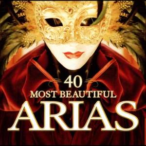 อัลบัม 40 Most Beautiful Arias ศิลปิน Various Artists