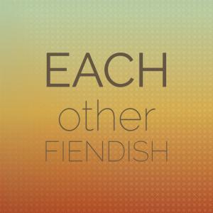 Various Artists的專輯Each other Fiendish