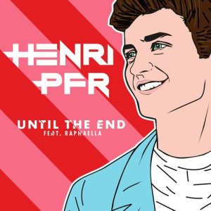 收聽Henri PFR的Until the End歌詞歌曲